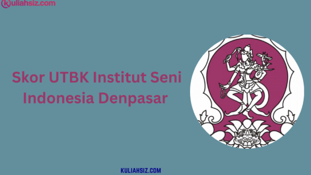 Skor UTBK Institut Seni Indonesia Denpasar